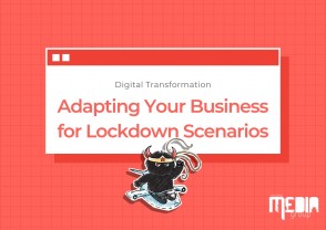 Digital transformation: Adapting your business for lockdown scenarios