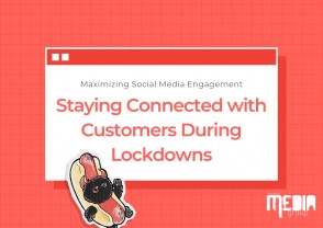 Maximizing social media engagement: Staying connected with customers during lockdowns