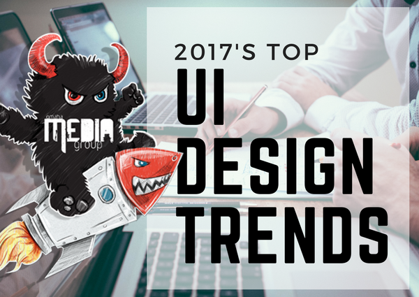 Top UI Design Trends that Made it Big in 2017