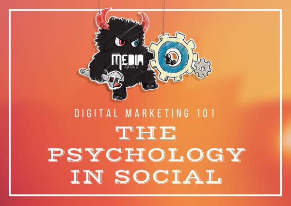 Digital Marketing 101: The Psychology Behind Social