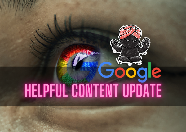 Google’s “Helpful Content Update” Major Google Update Imminentl