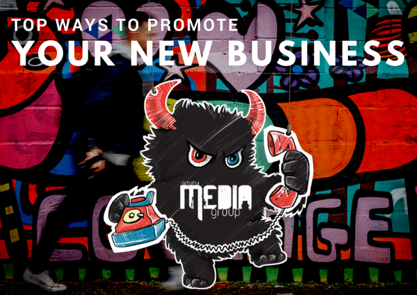 Top Ways to Promote Your New Business