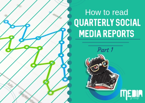 PART 1: How to read Quarterly Social Media Reports