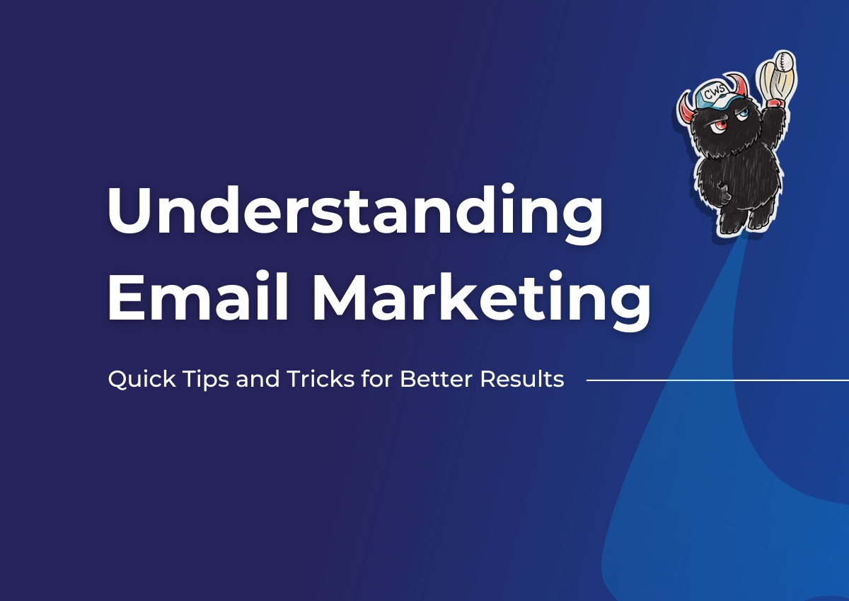 Email Marketing Quick Tips and Tricks for Better Results