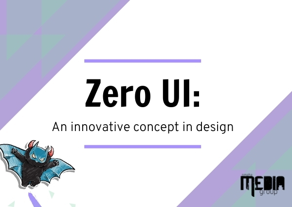 UPDATED: Zero UI: An innovative concept in design
