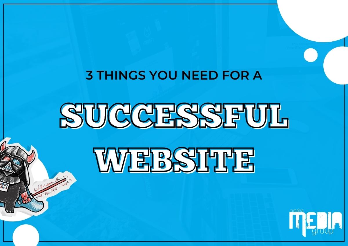 Three things you need for a successful website