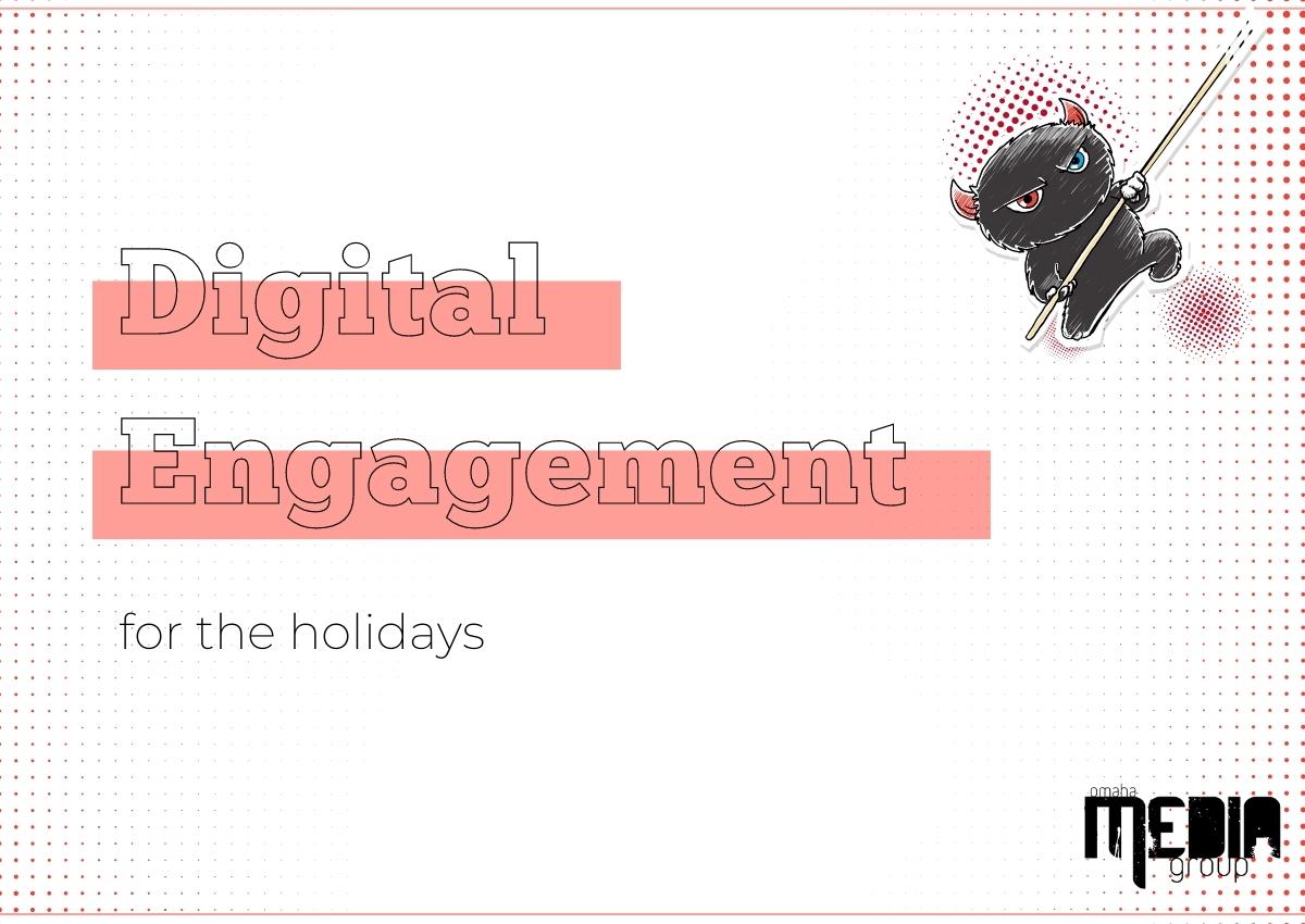 Digital engagement during the holidays