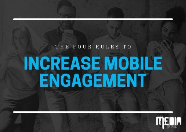 The 4 Rules To Increase Mobile Engagement