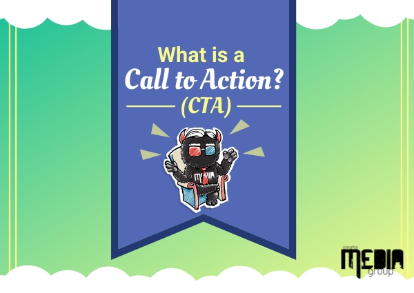 Updated: Digital Marketing 101: What is a Call to Action (CTA)?