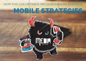 How Can You Optimize PPC Conversions Through Mobile Strategies?