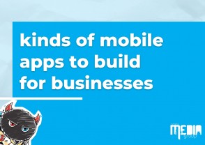 What kinds of mobile apps to build for businesses?