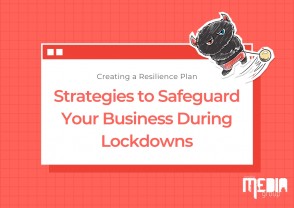Creating a resilience plan: Strategies to safeguard your business during lockdowns