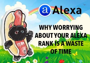Worrying About Your Own Alexa Ranking Is A Waste Of Time