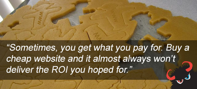 CHEAP WEBSITE? IT MAY BE COSTING YOU MORE THAN YOU REALIZE
